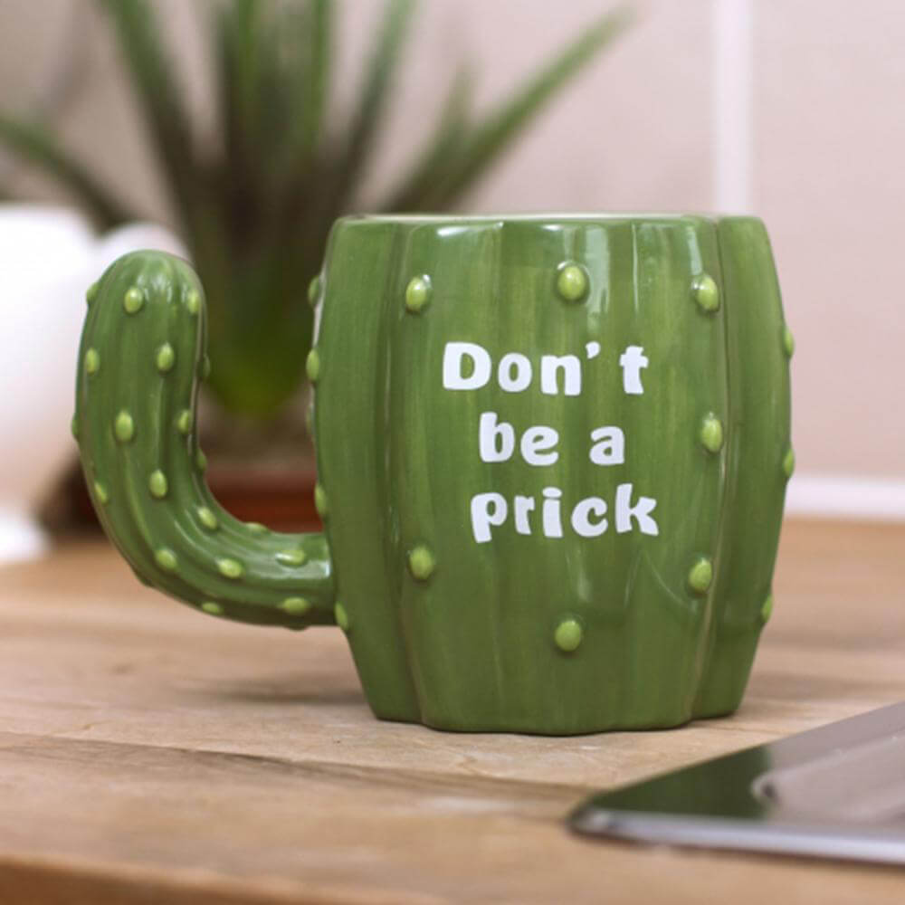 Don't Be A Prick Joke Mug