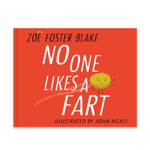 No One Likes a Fart, Zoe Foster Blake