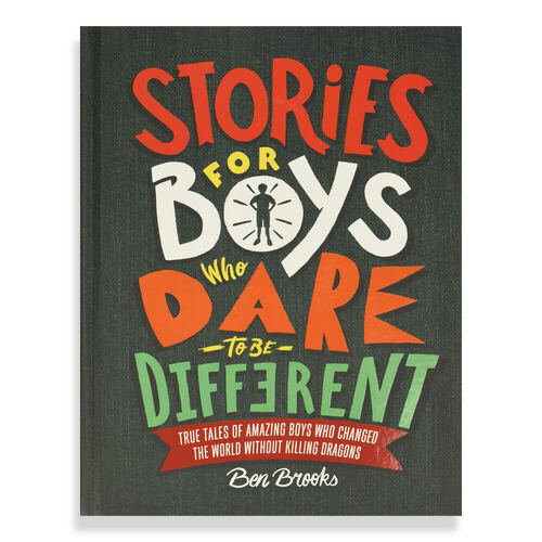 Stories For Boys Who Dare To Be Different 