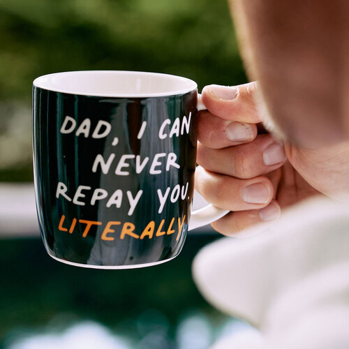 Dad, I Can Never Repay You Coffee Mug