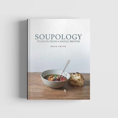 Soupology, 60 Soups From 6 Simple Broths
