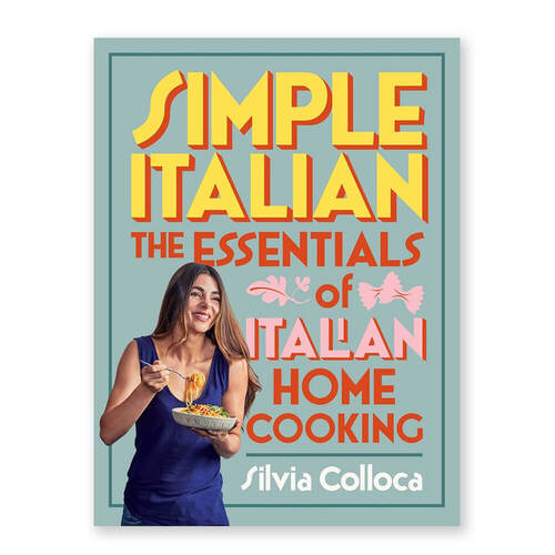 Simple Italian, The Essentials By Silvia Colloca