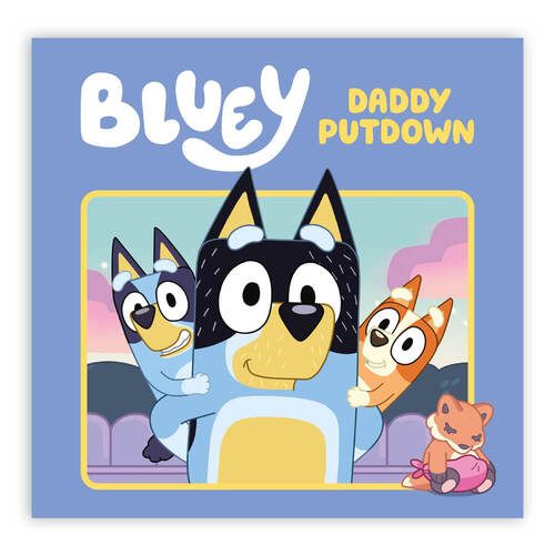 Bluey: Daddy Putdown Bedtime Book