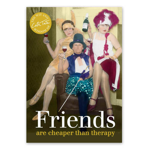 Friends Are Cheaper Than Therapy Book