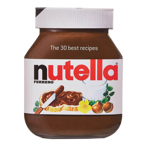Nutella 30 Best Recipes Book