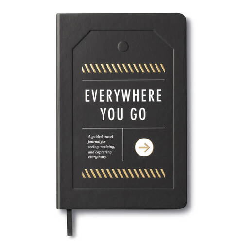 Everywhere You Go, A Travel Journal