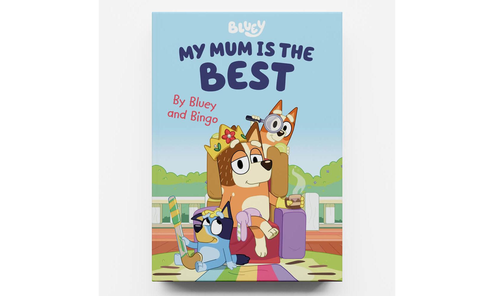 Bluey My Mum is the Best
