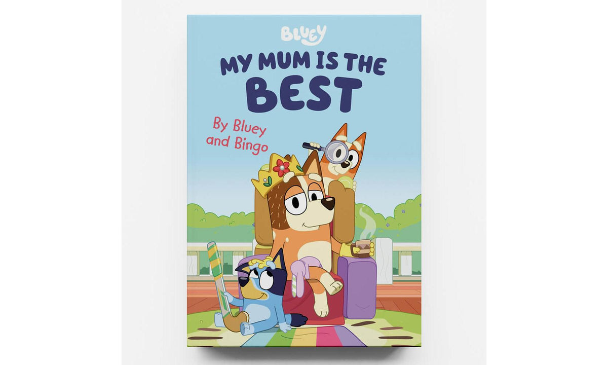 Bluey My Mum is the Best