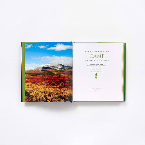 Fifty Places to Camp Before You Die Hardcover Book