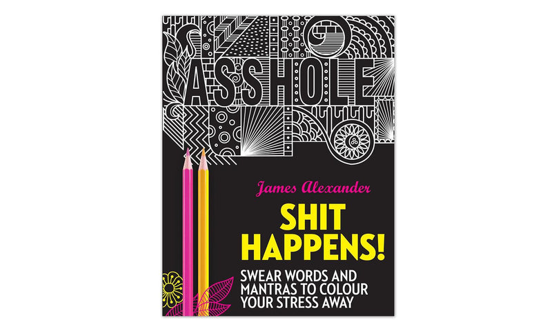 Sh-t Happens! Adult Colouring Book
