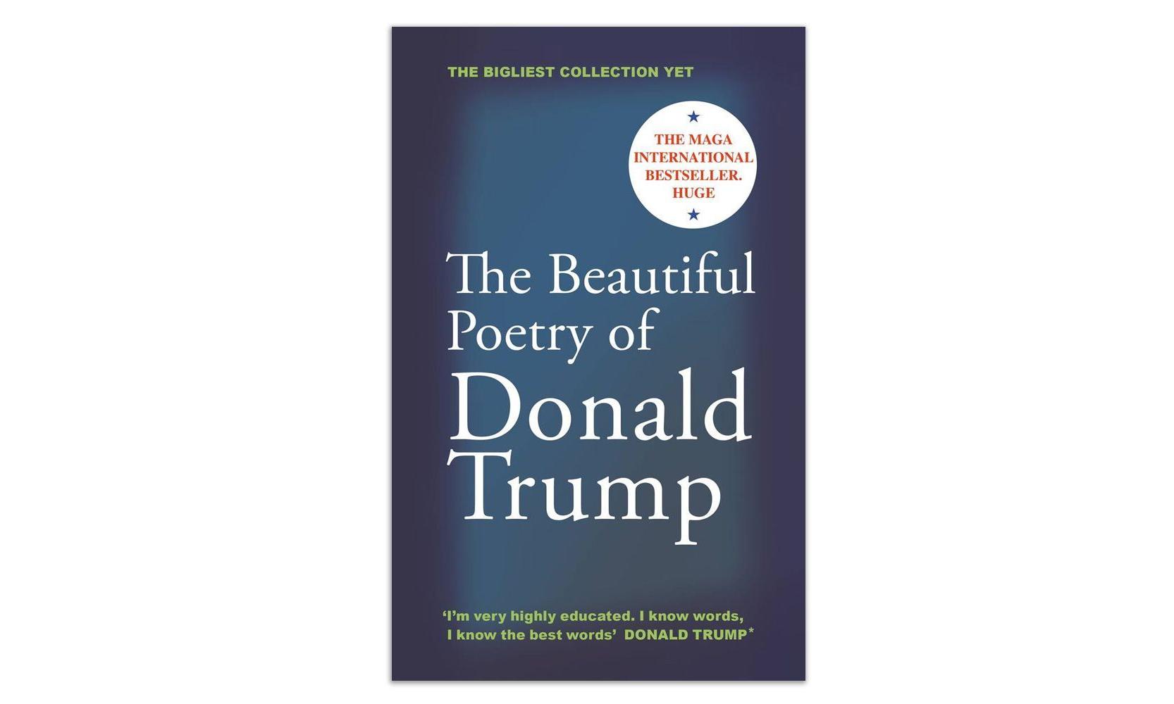 The Beautiful Poetry of Donald Trump 2025 Version