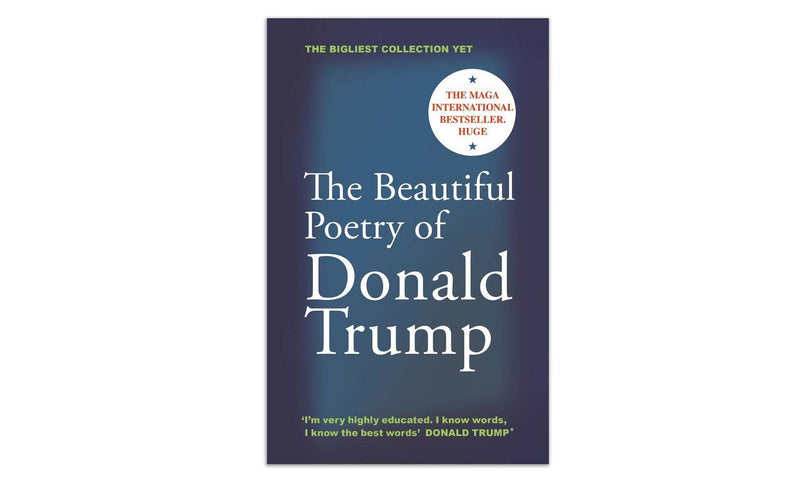 The Beautiful Poetry of Donald Trump 2025 Version