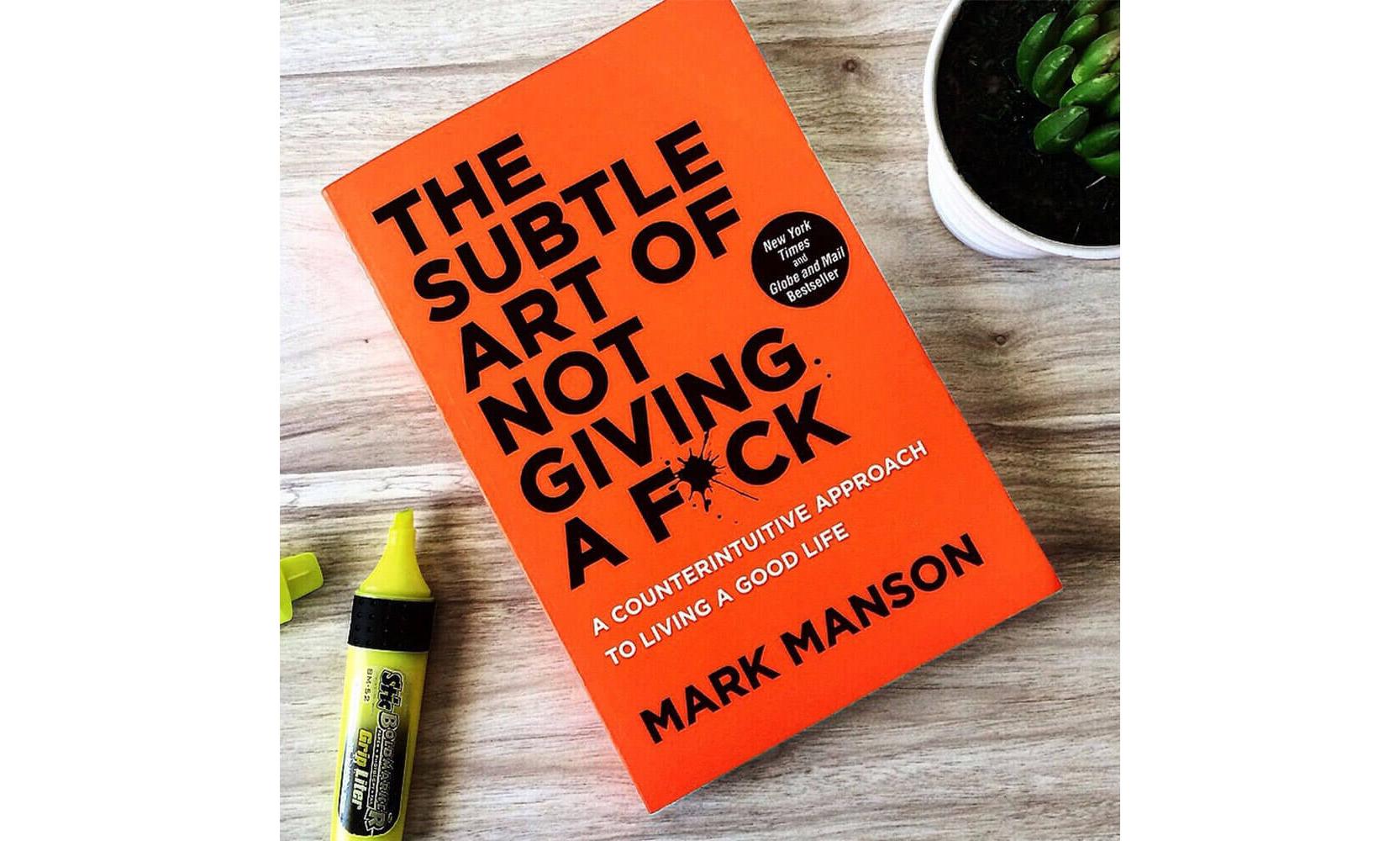 The Subtle Art of Not Giving a F-ck