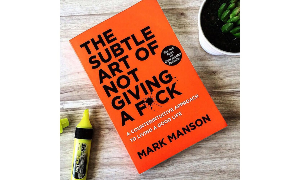 The Subtle Art of Not Giving a F-ck