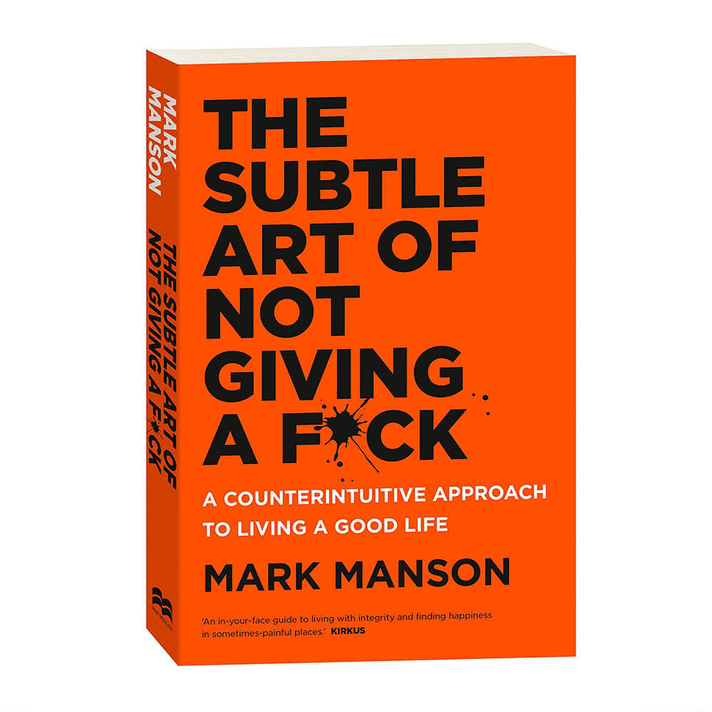 The Subtle Art of Not Giving a F-ck