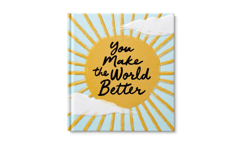 You Make the World Better